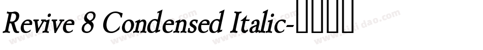 Revive 8 Condensed Italic字体转换